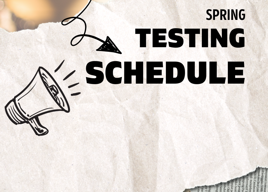 Spring 2025 Testing Schedule